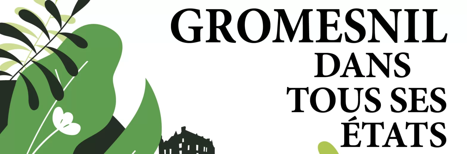 Gromesnil dans tous ses états