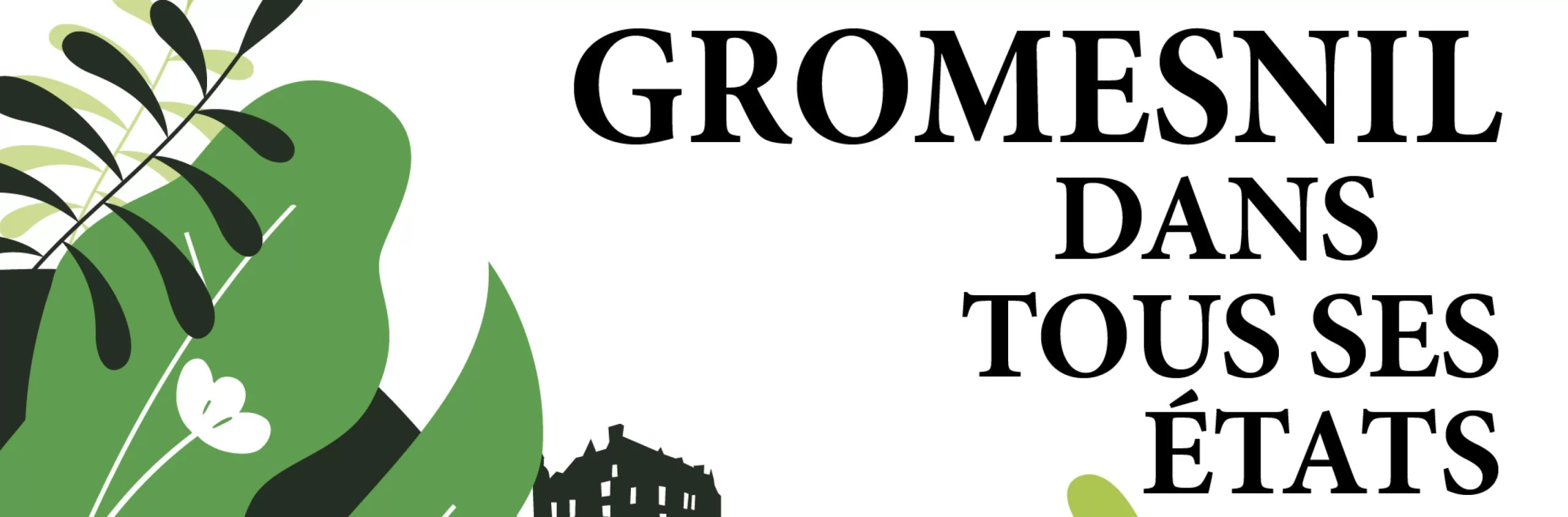 Gromesnil dans tous ses états